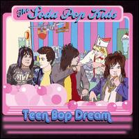 The Soda Pop Kids - Teen Bop Dream lyrics