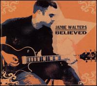 Jamie Walters [Pop] - Believed lyrics