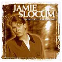 Jamie Slocum - Somewhere Under Heaven lyrics