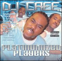 DJ Cree - Platinumized Players lyrics