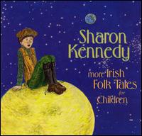 Sharon Kennedy - More Irish Folk Tales for Children lyrics