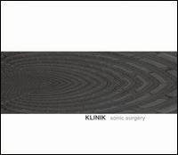 Klinik - Sonic Surgery lyrics