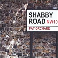 Pat Orchard - Shabby Road lyrics