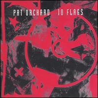 Pat Orchard - 10 Flags lyrics