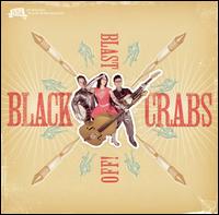 The Black Crabs - Blast Off lyrics