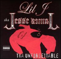 Lil' J AKA Jesse James - Tha Unforgettable lyrics