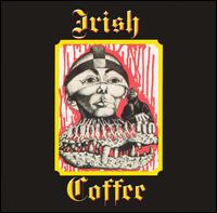 Irish Coffee - Irish Coffee lyrics