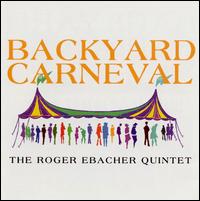 Roger Ebacher - Backyard Carneval lyrics
