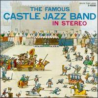 The Castle Jazz Band - The Famous Castle Jazz Band lyrics