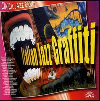 Civica Jazz Band - Italian Jazz Graffiti [live] lyrics