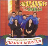 Los Adoradores de la Cumbia - Cumbia Morena lyrics