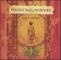 Pocket Full of Rocks - Song to the King lyrics