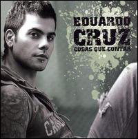 Eduardo Cruz - Cosas Que Contar lyrics