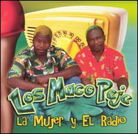 Los Maco Peje - La Mujer y el Radio lyrics