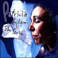 Patricia Adams - Blue for You lyrics