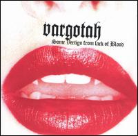 Vargotah - Some Vertigo from Lack of Blood lyrics
