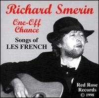 Richard Smerin - One-Off Chance: Songs of Les French lyrics