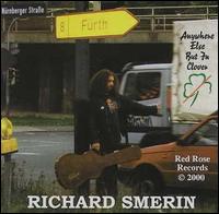 Richard Smerin - Anywhere Else But in Clover lyrics