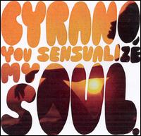 Cyrano - You Sensualize My Soul lyrics