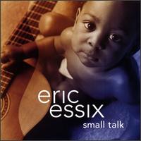 Eric Essix - Small Talk lyrics