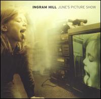 Ingram Hill - June's Picture Show lyrics
