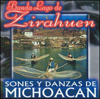 Banda Lago de Zirahuen - Sones y Danzas de Michoacan lyrics
