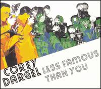 Corey Dargel - Less Famous Than You lyrics