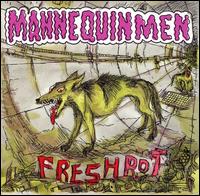 Mannequin Men - Fresh Rot lyrics