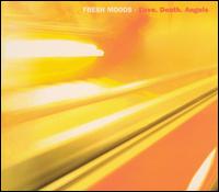 Fresh Moods - Love. Death. Angels lyrics