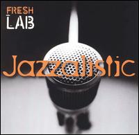 Fresh Lab - Jazzalistic lyrics