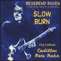 Reverend Raven - Slow Burn lyrics