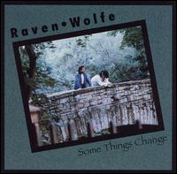 Raven Wolfe - Some Things Change lyrics