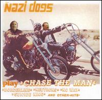 Nazi Dogs - Chase the Man lyrics