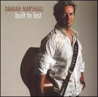 Damian Marshall - Built to Last lyrics