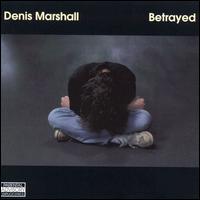 Denis Marshall - Betrayed lyrics