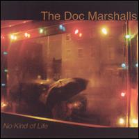 The Doc Marshalls - No Kind of Life lyrics