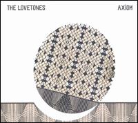 The Lovetones - Axiom lyrics