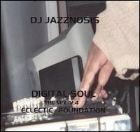 DJ Jazznosis - Digital Soul - The Mix, Vol. 4: Electric Foundation lyrics