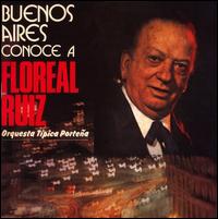 Floreal Ruiz - Buenos Aires Conoce a Floreal Ruiz lyrics