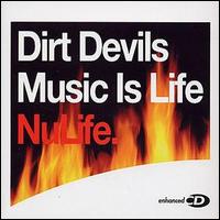 Dirt Devils - Music Is Life lyrics