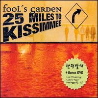 Fool's Garden - 25 Miles to Kissimmee [Bonus DVD] lyrics
