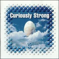 Curiously Strong - This Is Life lyrics