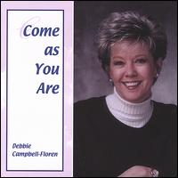 Debbie Campbell-Floren - Come as You Are lyrics