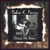 Debra Farris - Comes the Dawn lyrics