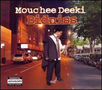 Mouchee Deeki - Bidniss lyrics