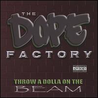 The Dope Factory - Throw a Dolla on the Beam lyrics