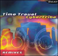 Cybertribe - Time Travel: Remixes lyrics
