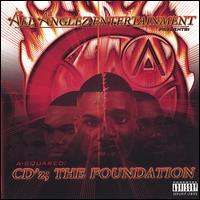All Anglez Entertainment - A-Squared: CD'Z; the Foundation lyrics