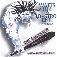 Watts Ink & B-Stro Entertainment - The Monster lyrics