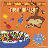 Rutherford B. Hayes Is Dead - The Animalbum lyrics